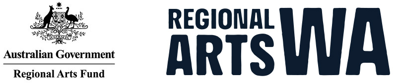 Australian Government Regional Arts Fund administered in Western Australia by Regional Arts WA